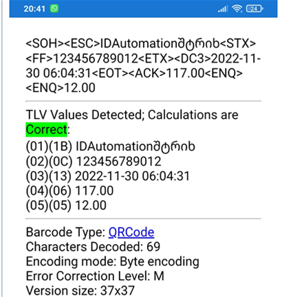 Scan Result - TLV values are encoded directly in QR Code with UTF 8. The direct encoding without Base64 generates a small symbol.